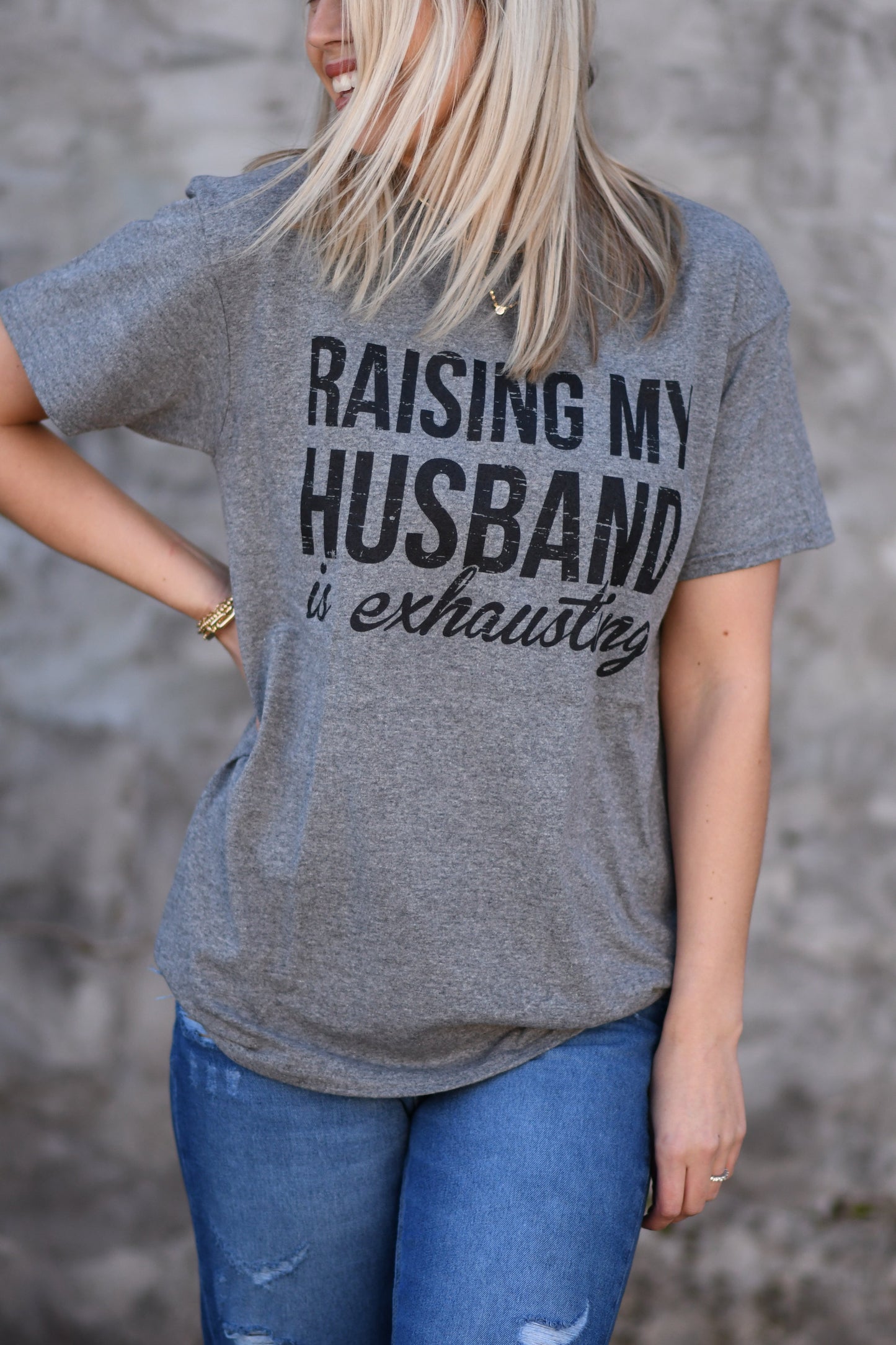 Raising My Husband Is Exhausting Tee