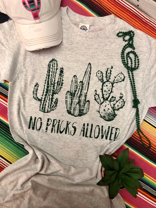 No Pricks Allowed Tees